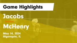 Jacobs  vs McHenry  Game Highlights - May 14, 2024