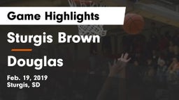 Sturgis Brown  vs Douglas  Game Highlights - Feb. 19, 2019