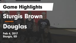 Sturgis Brown  vs Douglas  Game Highlights - Feb 6, 2017