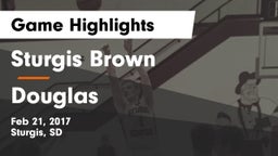 Sturgis Brown  vs Douglas  Game Highlights - Feb 21, 2017