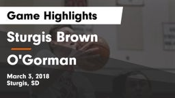 Sturgis Brown  vs O'Gorman  Game Highlights - March 3, 2018