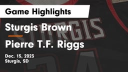 Sturgis Brown  vs Pierre T.F. Riggs  Game Highlights - Dec. 15, 2023