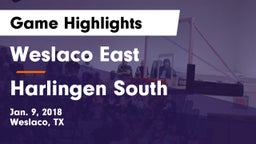 Weslaco East  vs Harlingen South  Game Highlights - Jan. 9, 2018