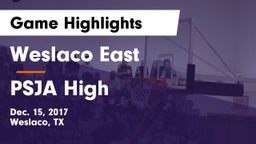 Weslaco East  vs PSJA High Game Highlights - Dec. 15, 2017