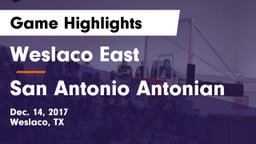Weslaco East  vs San Antonio Antonian Game Highlights - Dec. 14, 2017