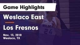 Weslaco East  vs Los Fresnos  Game Highlights - Nov. 13, 2018