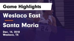 Weslaco East  vs Santa Maria  Game Highlights - Dec. 14, 2018