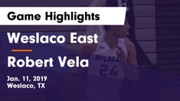 Weslaco East  vs Robert Vela  Game Highlights - Jan. 11, 2019