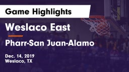 Weslaco East  vs Pharr-San Juan-Alamo  Game Highlights - Dec. 14, 2019