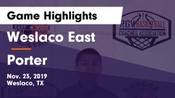 Weslaco East  vs Porter  Game Highlights - Nov. 23, 2019