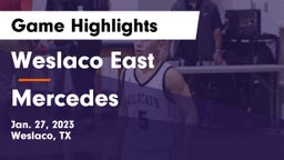Weslaco East  vs Mercedes  Game Highlights - Jan. 27, 2023