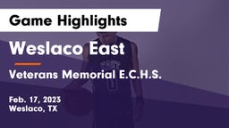 Weslaco East  vs Veterans Memorial E.C.H.S. Game Highlights - Feb. 17, 2023