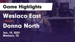 Weslaco East  vs Donna North  Game Highlights - Jan. 19, 2024