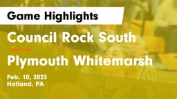 Council Rock South  vs Plymouth Whitemarsh  Game Highlights - Feb. 10, 2023