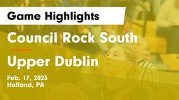 Council Rock South  vs Upper Dublin  Game Highlights - Feb. 17, 2023