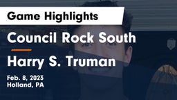 Council Rock South  vs Harry S. Truman Game Highlights - Feb. 8, 2023