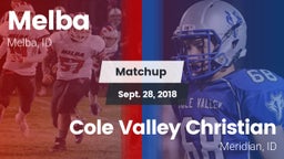 Matchup: Melba  vs. Cole Valley Christian  2018
