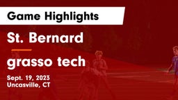 St. Bernard  vs grasso tech Game Highlights - Sept. 19, 2023