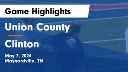 Union County  vs Clinton  Game Highlights - May 7, 2024