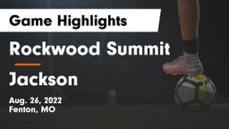 Rockwood Summit  vs Jackson  Game Highlights - Aug. 26, 2022