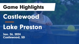 Castlewood  vs Lake Preston  Game Highlights - Jan. 26, 2024