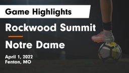 Rockwood Summit  vs Notre Dame Game Highlights - April 1, 2022