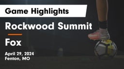 Rockwood Summit  vs Fox  Game Highlights - April 29, 2024