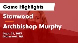 Stanwood  vs Archbishop Murphy  Game Highlights - Sept. 21, 2023