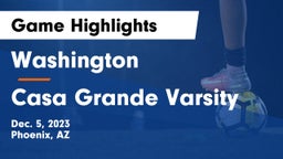 Washington  vs Casa Grande  Varsity Game Highlights - Dec. 5, 2023