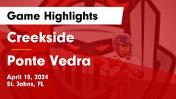 Creekside  vs Ponte Vedra  Game Highlights - April 15, 2024