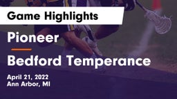 Pioneer  vs Bedford Temperance Game Highlights - April 21, 2022