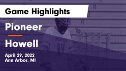 Pioneer  vs Howell  Game Highlights - April 29, 2022