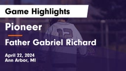 Pioneer  vs Father Gabriel Richard  Game Highlights - April 22, 2024