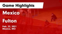 Mexico  vs Fulton  Game Highlights - Feb. 22, 2021