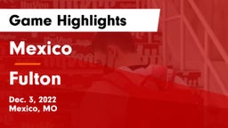Mexico  vs Fulton  Game Highlights - Dec. 3, 2022