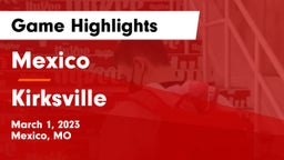 Mexico  vs Kirksville  Game Highlights - March 1, 2023