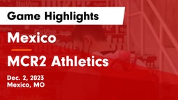 Mexico  vs MCR2 Athletics Game Highlights - Dec. 2, 2023