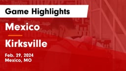 Mexico  vs Kirksville  Game Highlights - Feb. 29, 2024