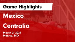 Mexico  vs Centralia  Game Highlights - March 2, 2024