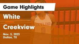White  vs Creekview  Game Highlights - Nov. 3, 2023