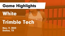 White  vs Trimble Tech  Game Highlights - Nov. 9, 2023
