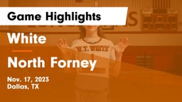 White  vs North Forney  Game Highlights - Nov. 17, 2023