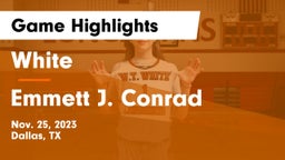 White  vs Emmett J. Conrad  Game Highlights - Nov. 25, 2023
