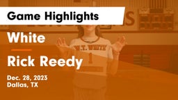 White  vs Rick Reedy  Game Highlights - Dec. 28, 2023