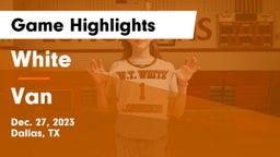 White  vs Van  Game Highlights - Dec. 27, 2023