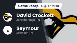 Recap: David Crockett  vs. Seymour  2018
