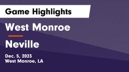 West Monroe  vs Neville  Game Highlights - Dec. 5, 2023