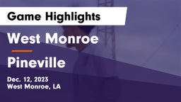 West Monroe  vs Pineville  Game Highlights - Dec. 12, 2023