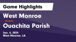West Monroe  vs Ouachita Parish  Game Highlights - Jan. 4, 2024