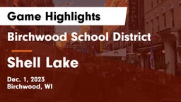 Birchwood School District vs Shell Lake  Game Highlights - Dec. 1, 2023